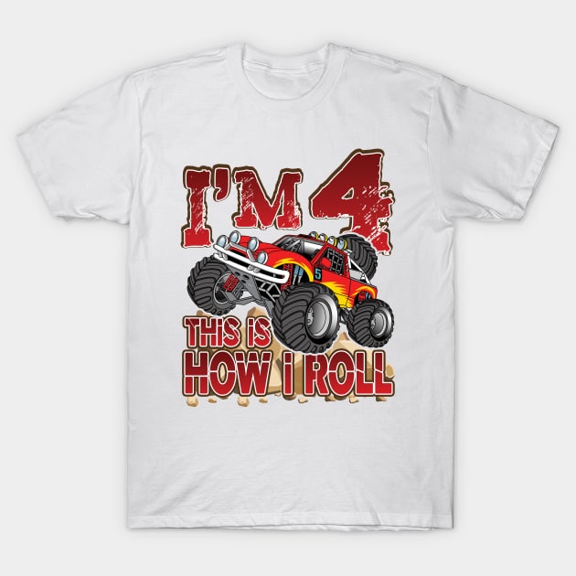 'I'm 4 This Is How I Roll' Awesome Truck Gift T-Shirt by ourwackyhome